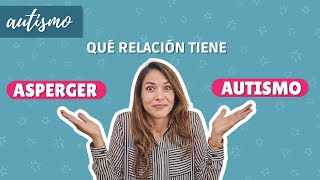 Relación Asperger y Autismo