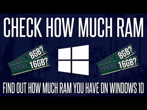 Windows 10 PC वर आपल्याकडे किती RAM आहे हे कसे तपासायचे
