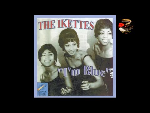 Ikettes - I'm Blue (The Gong-Gong Song) - 1962 (mono)