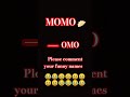 please comment your funny names