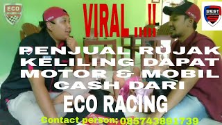 VIRAL ..!!! PENJUAL RUJAK KELILING DAPAT MOTOR & MOBIL CASH DARI ECO RACING || 085743891739