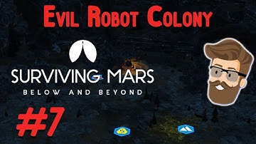 Pit Search (Evil Robot Colony Part 7) - Surviving Mars Below & Beyond Gameplay