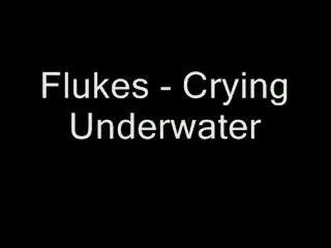 Flukes - Crying Underwater