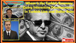 Where is the turkey economy Going Interesting Developments in Turkish Lira and Dollar Rate by kurummediachannel 146 views 1 year ago 8 minutes, 43 seconds