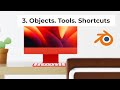 Lesson 3. Objects in Object mode. Tools. Most Common Shortcuts.