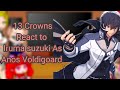 13 Crowns React to Iruma As Anos Voldigoard Part 1/1