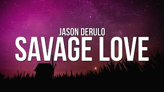 Jason Derulo - Savage Love (Lyrics) Prod. Jawsh 685 chords