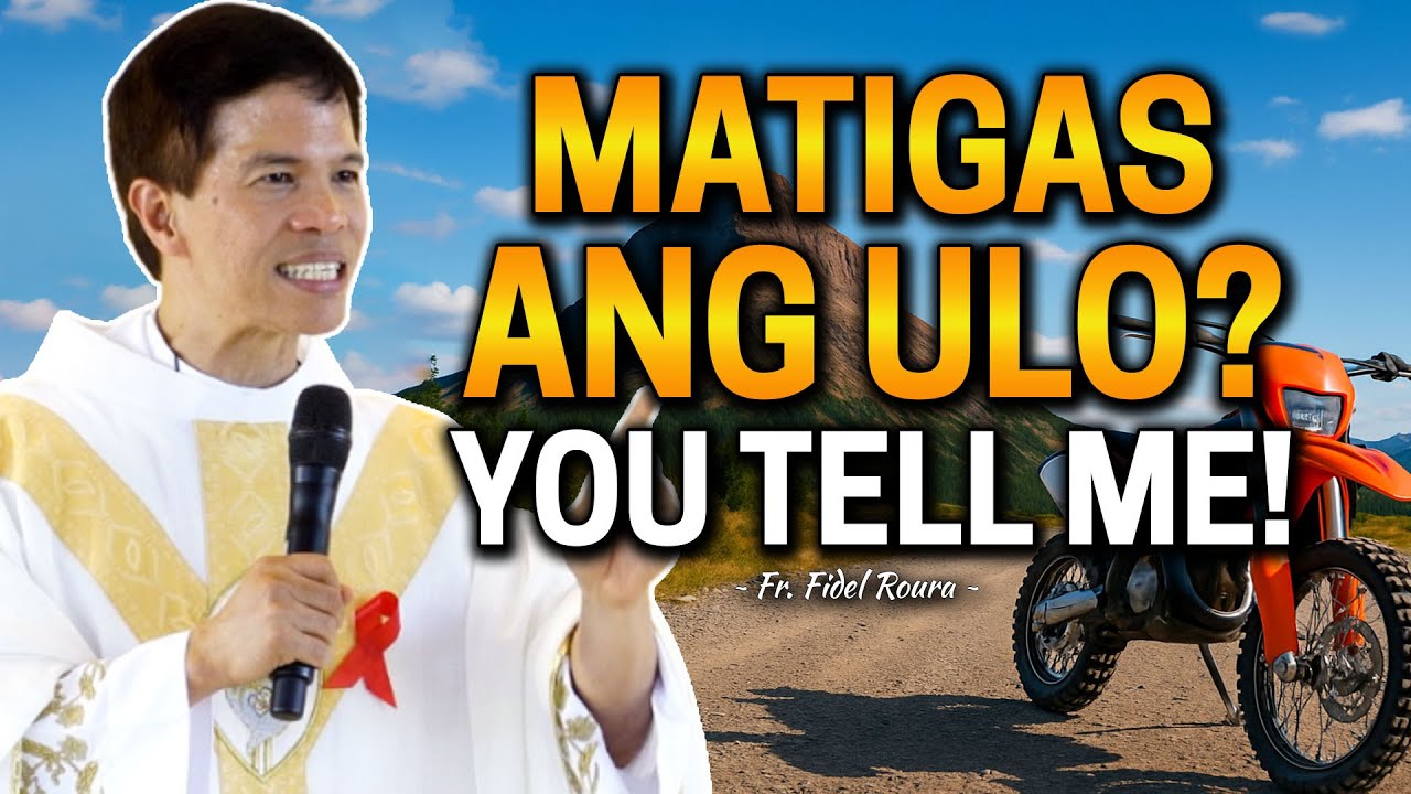 *MAKINIG MABUTI* BAKIT MASAMA ANG MATIGAS ANG ULO? | Fr. Joseph Fidel Roura