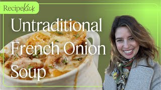 Recipekick Untraditional French Onion Soup Recipe With Stuart French Food Tutorial