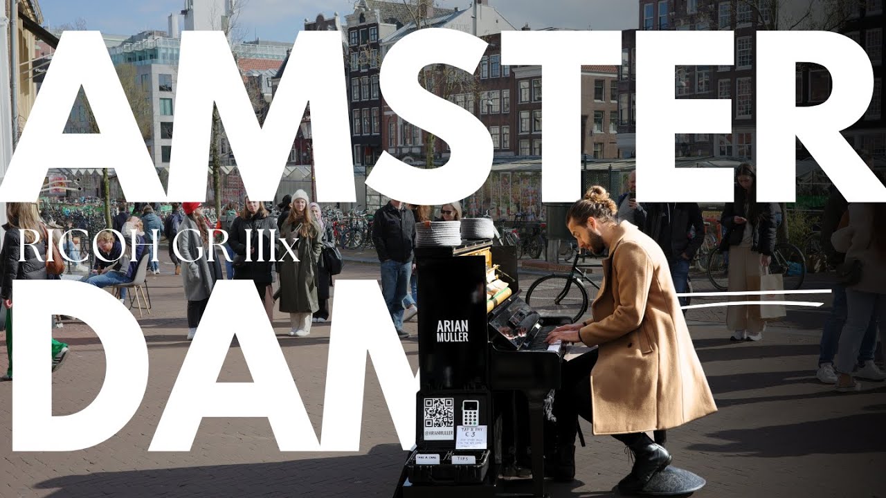 traveling with the ricoh gr iiix - amsterdam pt 1 - YouTube