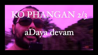 Ko Phangan 2/3 Her Yer Her Yerde Ayni Bakarsan|| Bg(R)