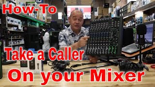 Great Ways to Connect a Phone to Mixer To Take Callers.