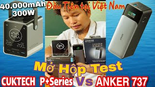 Mở Hộp CUKTECH P+Series 300W 40.000mAh Đầu Tiên Tại Việt Nam VS ANKER 737 So sánh Test hiệu năng