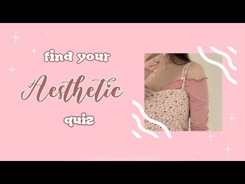 Find Your Aesthetic Quiz 2023