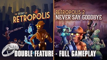 Retropolis VR Double Feature! The Secret of Retropolis & Retropolis 2