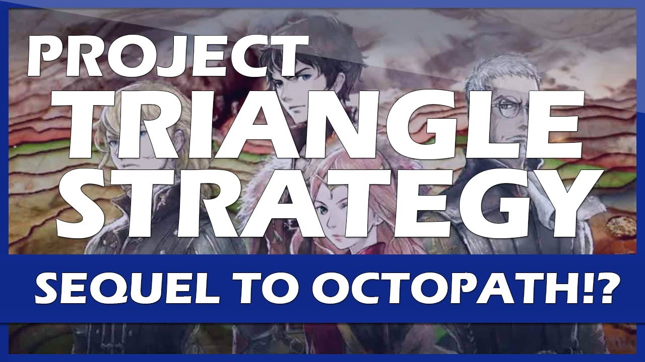 Project Triangle Strategy - Octopath Traveler follow-up announced for Switch  - Checkpoint