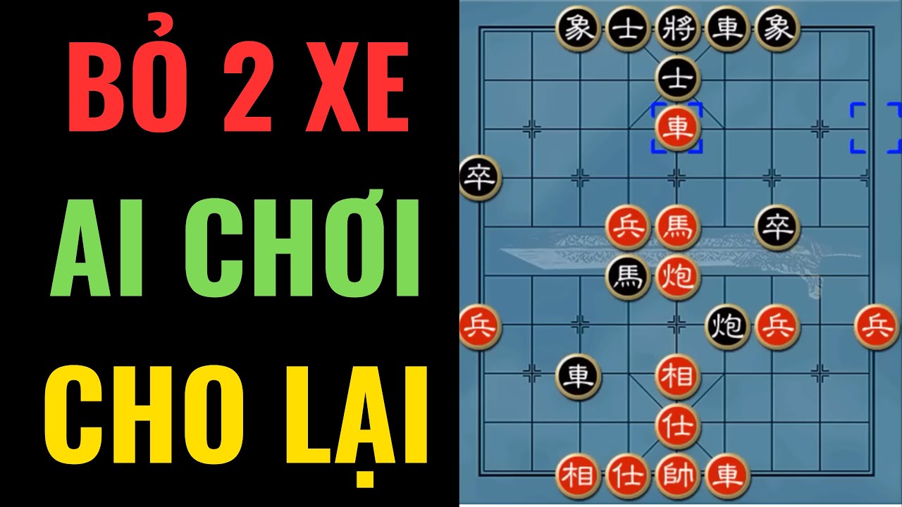 Những quái kiệt bỏ sạch đôi xe công sát - Đẳng cấp chơi cờ của tiền bối thời xưa