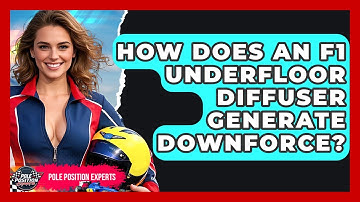How Does An F1 Underfloor Diffuser Generate Downforce? - Pole Position Experts