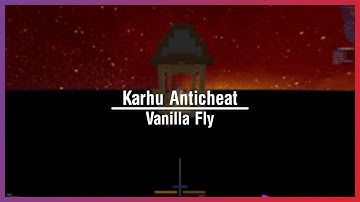 Karhu Anticheat VanillaFly | Moon Client