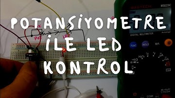 Potansiyometre İle Led Kontrol Uygulaması, Potansiyometre Kullanımı
