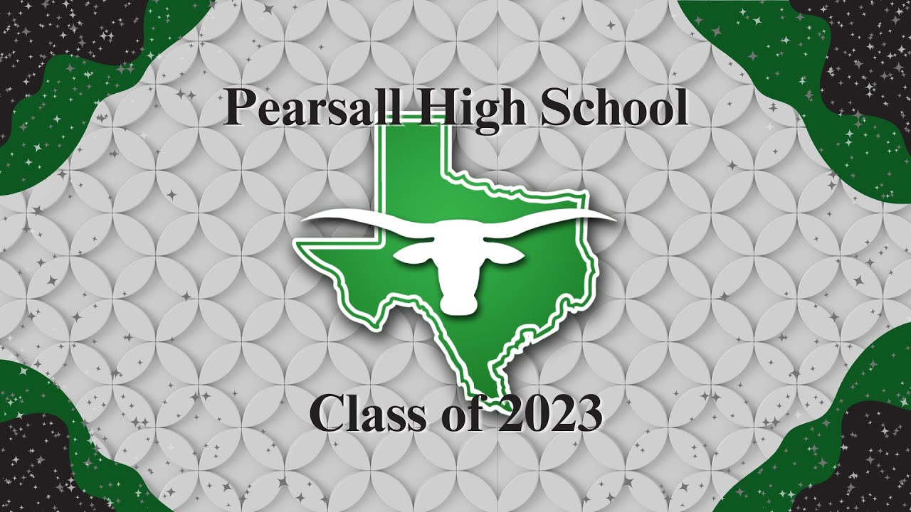 2023 Pearsall High School Graduation YouTube