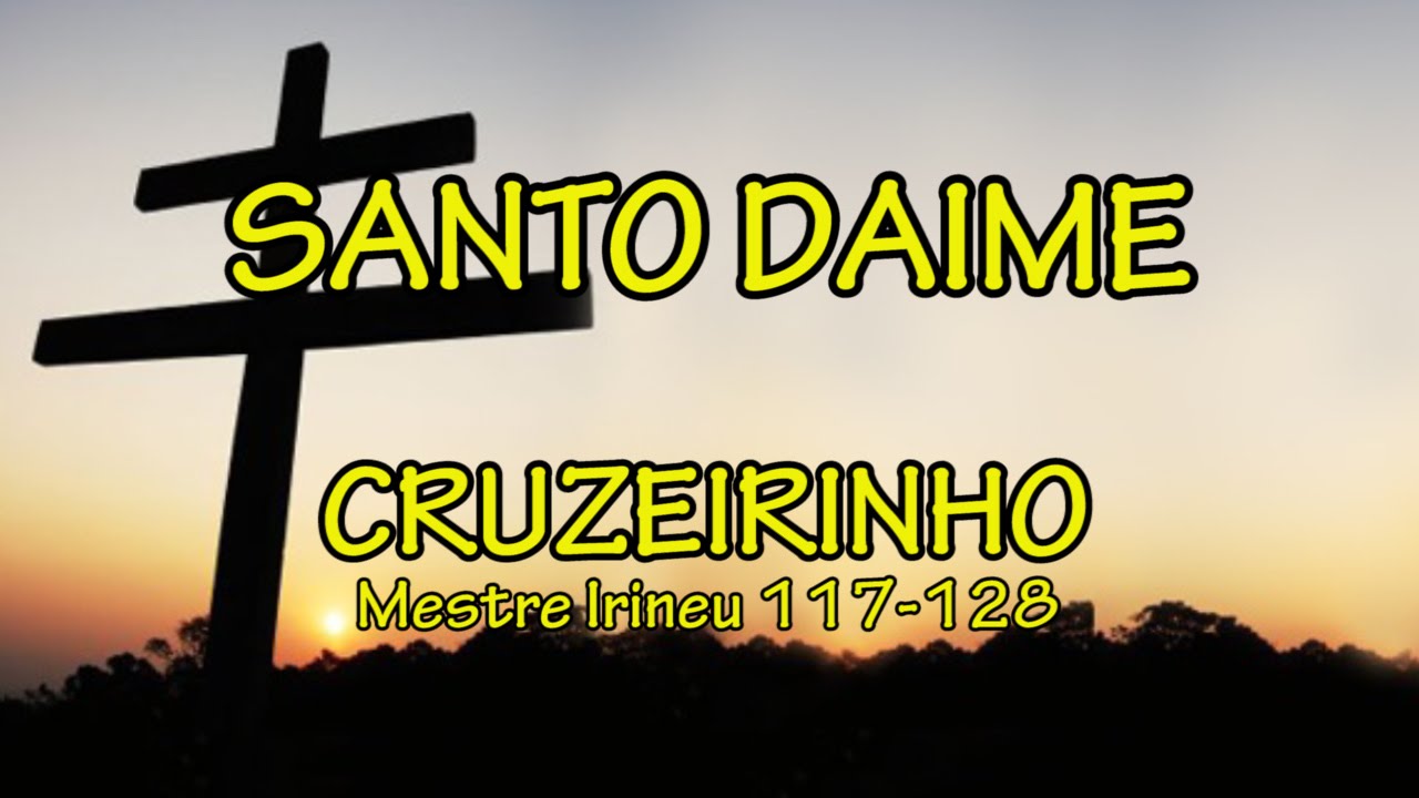 Cruzeirinho (Mestre Irineu #117-128) - Santo Daime