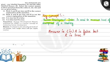 two statements are given - one labelled Assertion (A) and the other labelled Reason (R). Select ...