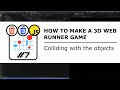 Colliding with the objects / Making a 3D web runner game #7