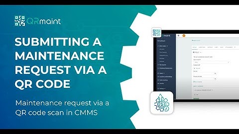 Submitting a maintenance request via a QR code scan