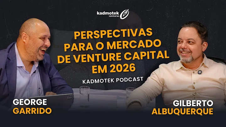 Perspectivas para o mercado de venture capital em 2026 - Gilberto Albuquerque