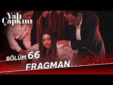 Yalı Çapkını 66. Bölüm Fragman (19 Nisan Cuma Star'da!)
