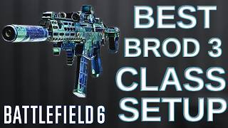 How To Make BROD 3 Overpowered in Battlefield 6 (BROD 3 BEST LOADOUT SETUP)