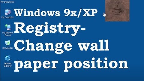 Win9x/XP - Change Wallpaper Position by Editing Registry