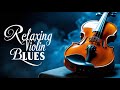 Instrumental Blues Violin Live – Nonstop Blues for Relaxation