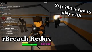 Scp 280 is fun to play ( rBreach Redux ) Scp 280 is fun to play ( rBreach Redux )