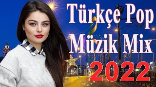 Türkçe Pop Remix Şarkilar 2022 Yeni Türkçe Pop Şarkılar Ekim 2022