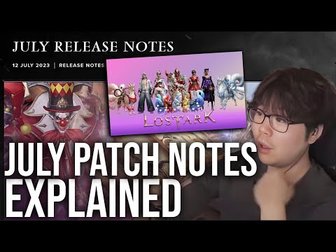 LOST ARK JULY PATCH NOTES EXPLAINED + REACTIONS @ZealsAmbitions