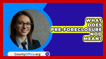 What Does Pre-Foreclosure NOD Mean? - CountyOffice.org