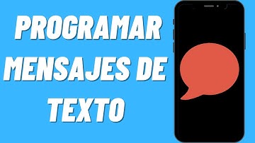 Cómo programar mensajes de texto