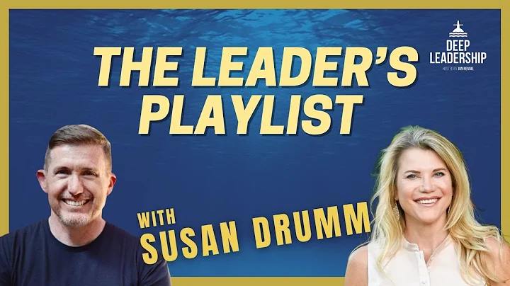 The Leaders Playlist with Susan Drumm