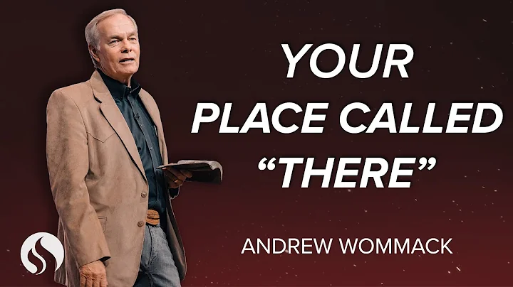Your Place Called There - Andrew Wommack - February 11, 2025