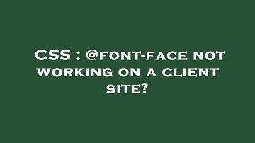 CSS : @font-face not working on a client site?