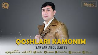 Sarvar Abdullayev - Qoshlari kamonim | Сарвар Абдуллаев - Қошлари камоним