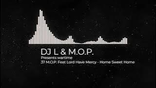 M.O.P. feat Lord Have Mercy - Home Sweet Home