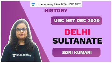 UGC NET DEC 2020 | Delhi Sultanate | History | Soni | Unacademy Live