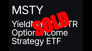 WHY I SOLD ALL OF MY MSTY #yieldmax #dividendportfolio