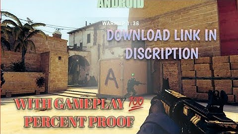 HOW TO DOWNLOAD CS:GO FOR ANDROID | NO CLICKBAIT WITH GAMEPLAY 💯