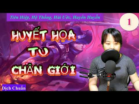 Video Huyết Họa Tu Chân Giới Tập 1 | Truyện Tiên Hiệp, Hệ... - youtube