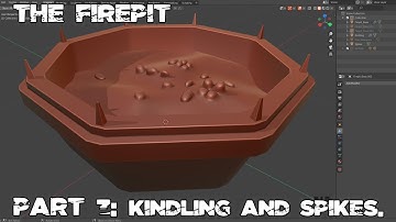 🔥[Blender Tutorial]: The Firepit: Part 3 - Kindling and Spikes.🔥