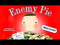 Enemy Pie 🍰 | Kids Read Aloud Story Time | Children’s Book About Kindness & Friendship